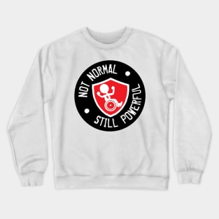 Still Powerful Crewneck Sweatshirt